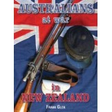 AUSTRALIANS AT WAR IN NEW ZEALAND: New Zealand Land Wars, 1860 - 1867