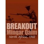 Breakout: Minqar Qaim, North Africa, 1942