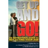 GET UP AND GO! An inspirational guide to NOT acting your age