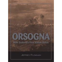 Orsogna: New Zealands First Italian Battle