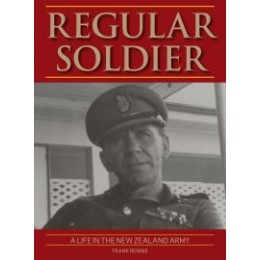 REGULAR SOLDIER: A life in the New Zealand Army