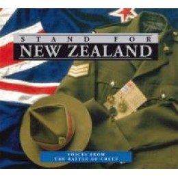 Stand for New Zealand: Voices from the Battle for Crete