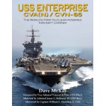 USS Enterprise CVA(N)-65 to CVN-65: The World's First Nuclear-Powered Aircraft Carrier
